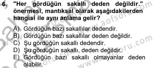 Klasik Mantık Dersi 2012 - 2013 Yılı (Final) Dönem Sonu Sınav Soruları 6. Soru