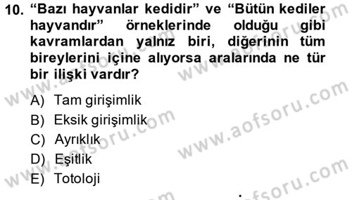 Klasik Mantık Dersi 2013 - 2014 Yılı (Vize) Ara Sınav Soruları 10. Soru