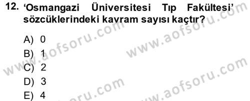 Klasik Mantık Dersi 2013 - 2014 Yılı (Vize) Ara Sınav Soruları 12. Soru