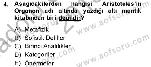 Klasik Mantık Dersi 2013 - 2014 Yılı (Vize) Ara Sınav Soruları 4. Soru