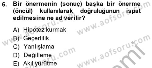 Klasik Mantık Dersi 2013 - 2014 Yılı (Vize) Ara Sınav Soruları 6. Soru