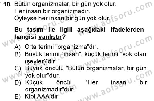 Klasik Mantık Dersi 2013 - 2014 Yılı (Final) Dönem Sonu Sınav Soruları 10. Soru