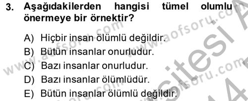 Klasik Mantık Dersi 2013 - 2014 Yılı (Final) Dönem Sonu Sınav Soruları 3. Soru