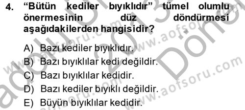 Klasik Mantık Dersi 2013 - 2014 Yılı (Final) Dönem Sonu Sınav Soruları 4. Soru