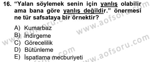 Klasik Mantık Dersi 2013 - 2014 Yılı Tek Ders Sınav Soruları 16. Soru
