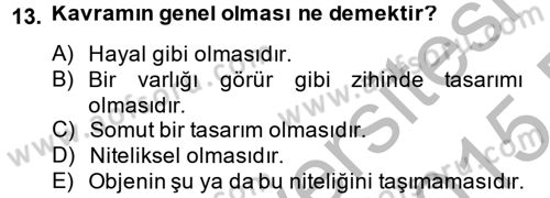 Klasik Mantık Dersi 2014 - 2015 Yılı (Vize) Ara Sınav Soruları 13. Soru