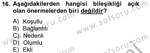 Klasik Mantık Dersi 2014 - 2015 Yılı (Vize) Ara Sınav Soruları 16. Soru