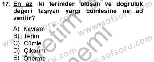 Klasik Mantık Dersi 2014 - 2015 Yılı (Vize) Ara Sınav Soruları 17. Soru