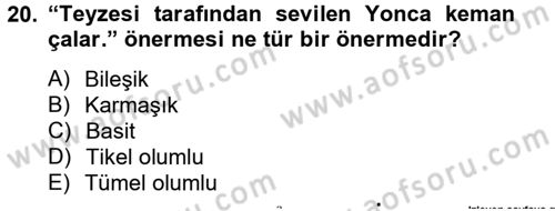 Klasik Mantık Dersi 2014 - 2015 Yılı (Vize) Ara Sınav Soruları 20. Soru