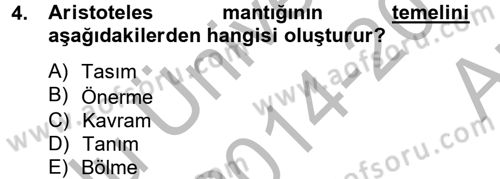 Klasik Mantık Dersi 2014 - 2015 Yılı (Vize) Ara Sınav Soruları 4. Soru