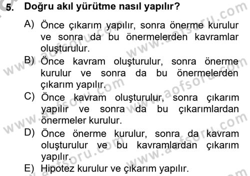 Klasik Mantık Dersi 2014 - 2015 Yılı (Vize) Ara Sınav Soruları 5. Soru