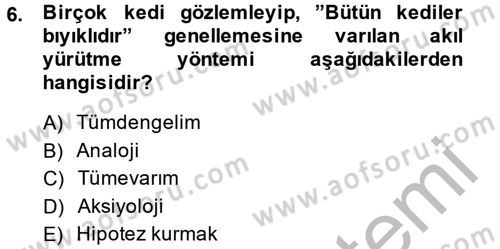 Klasik Mantık Dersi 2014 - 2015 Yılı (Vize) Ara Sınav Soruları 6. Soru