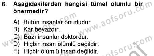 Klasik Mantık Dersi 2014 - 2015 Yılı (Final) Dönem Sonu Sınav Soruları 6. Soru