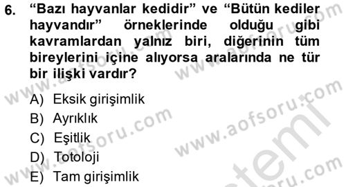 Klasik Mantık Dersi 2014 - 2015 Yılı Tek Ders Sınav Soruları 6. Soru