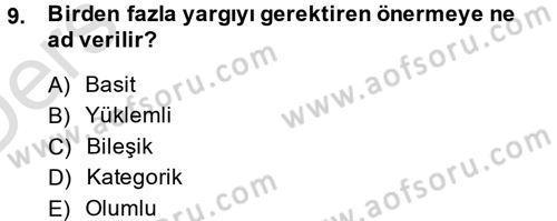 Klasik Mantık Dersi 2014 - 2015 Yılı Tek Ders Sınav Soruları 9. Soru