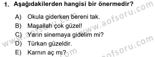 Klasik Mantık Dersi 2015 - 2016 Yılı (Vize) Ara Sınav Soruları 1. Soru