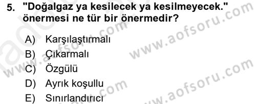 Klasik Mantık Dersi 2015 - 2016 Yılı (Vize) Ara Sınav Soruları 5. Soru