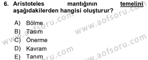 Klasik Mantık Dersi 2015 - 2016 Yılı (Vize) Ara Sınav Soruları 6. Soru