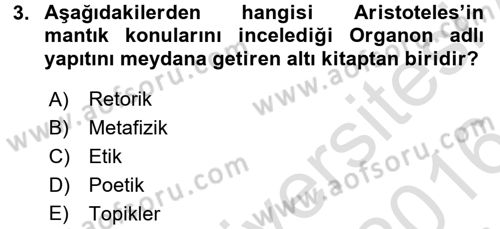 Klasik Mantık Dersi 2015 - 2016 Yılı (Final) Dönem Sonu Sınav Soruları 3. Soru