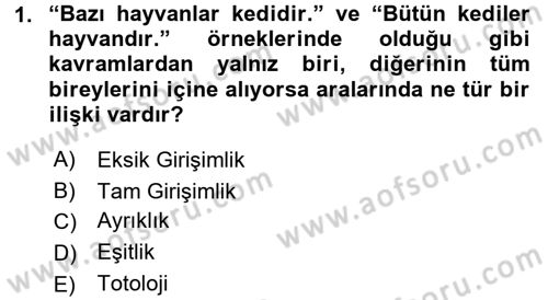 Klasik Mantık Dersi 2015 - 2016 Yılı Tek Ders Sınav Soruları 1. Soru
