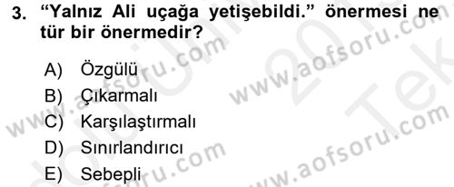 Klasik Mantık Dersi 2015 - 2016 Yılı Tek Ders Sınav Soruları 3. Soru