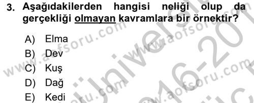 Klasik Mantık Dersi 2016 - 2017 Yılı 3 Ders Sınav Soruları 3. Soru