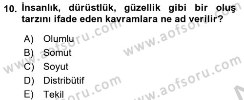Klasik Mantık Dersi 2016 - 2017 Yılı (Vize) Ara Sınav Soruları 10. Soru