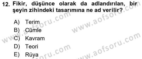 Klasik Mantık Dersi 2016 - 2017 Yılı (Vize) Ara Sınav Soruları 12. Soru