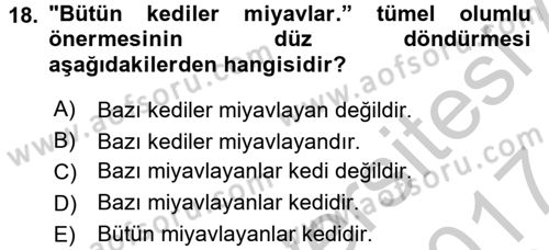 Klasik Mantık Dersi 2016 - 2017 Yılı (Vize) Ara Sınav Soruları 18. Soru