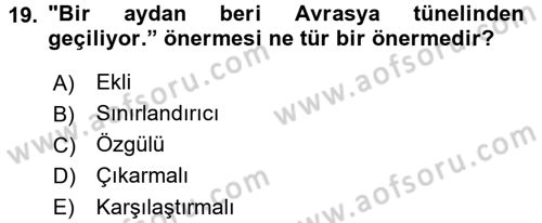 Klasik Mantık Dersi 2016 - 2017 Yılı (Vize) Ara Sınav Soruları 19. Soru