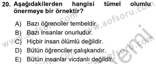 Klasik Mantık Dersi 2016 - 2017 Yılı (Vize) Ara Sınav Soruları 20. Soru