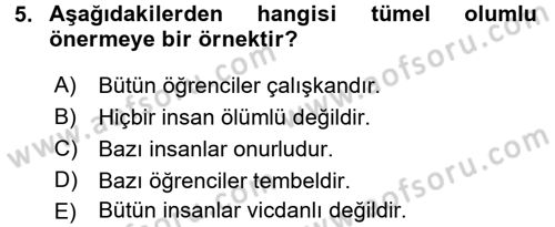 Klasik Mantık Dersi 2017 - 2018 Yılı 3 Ders Sınav Soruları 5. Soru