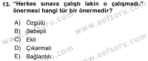 Klasik Mantık Dersi 2017 - 2018 Yılı (Vize) Ara Sınav Soruları 13. Soru
