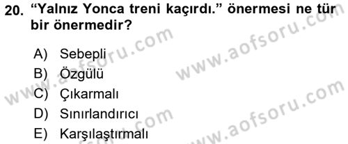 Klasik Mantık Dersi 2017 - 2018 Yılı (Vize) Ara Sınav Soruları 20. Soru