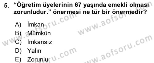 Klasik Mantık Dersi 2017 - 2018 Yılı (Vize) Ara Sınav Soruları 5. Soru