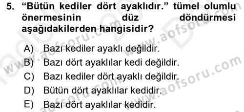 Klasik Mantık Dersi 2017 - 2018 Yılı (Final) Dönem Sonu Sınav Soruları 5. Soru