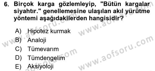 Klasik Mantık Dersi 2017 - 2018 Yılı (Final) Dönem Sonu Sınav Soruları 6. Soru