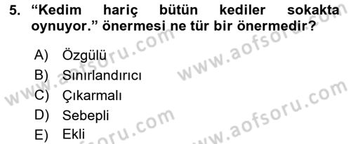 Klasik Mantık Dersi 2018 - 2019 Yılı 3 Ders Sınav Soruları 5. Soru