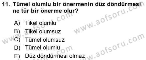 Klasik Mantık Dersi 2018 - 2019 Yılı (Vize) Ara Sınav Soruları 11. Soru