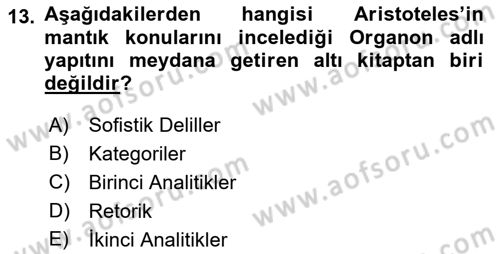 Klasik Mantık Dersi 2018 - 2019 Yılı (Vize) Ara Sınav Soruları 13. Soru