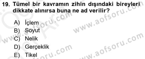 Klasik Mantık Dersi 2018 - 2019 Yılı (Vize) Ara Sınav Soruları 19. Soru