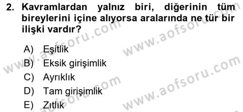 Klasik Mantık Dersi 2018 - 2019 Yılı (Final) Dönem Sonu Sınav Soruları 2. Soru