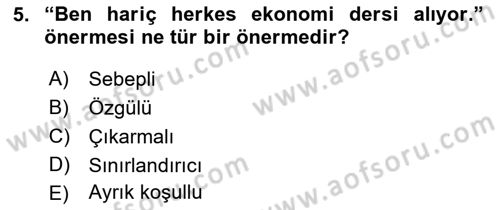 Klasik Mantık Dersi 2018 - 2019 Yılı (Final) Dönem Sonu Sınav Soruları 5. Soru
