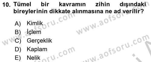 Klasik Mantık Dersi 2018 - 2019 Yılı Yaz Okulu Sınav Soruları 10. Soru