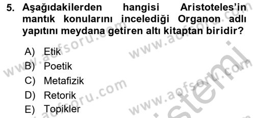 Klasik Mantık Dersi 2018 - 2019 Yılı Yaz Okulu Sınav Soruları 5. Soru