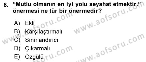 Klasik Mantık Dersi 2018 - 2019 Yılı Yaz Okulu Sınav Soruları 8. Soru