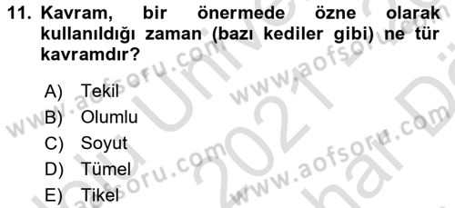Klasik Mantık Dersi 2021 - 2022 Yılı (Vize) Ara Sınav Soruları 11. Soru
