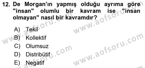 Klasik Mantık Dersi 2021 - 2022 Yılı (Vize) Ara Sınav Soruları 12. Soru