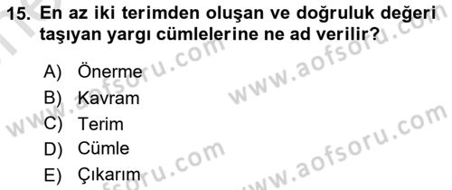 Klasik Mantık Dersi 2021 - 2022 Yılı (Vize) Ara Sınav Soruları 15. Soru