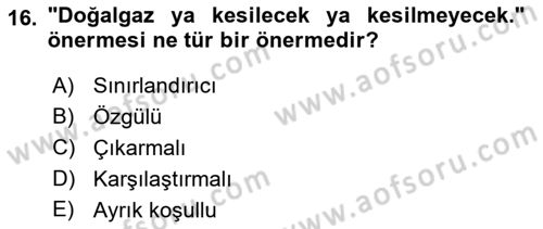 Klasik Mantık Dersi 2021 - 2022 Yılı (Vize) Ara Sınav Soruları 16. Soru